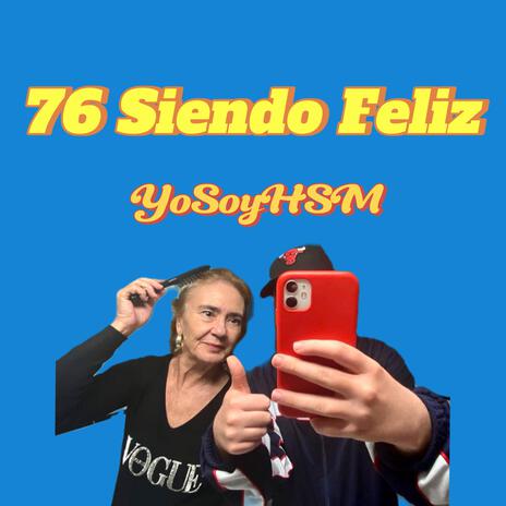 76 Siendo Feliz