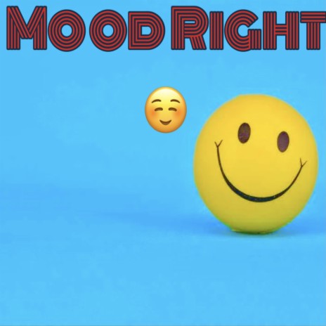 Mood Right | Boomplay Music