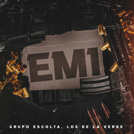 EM1 ft. Los De La Verde | Boomplay Music