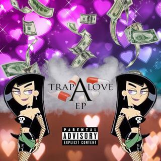 A Trap Love Ep