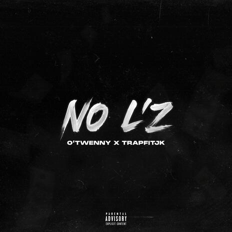 No L'z ft. Trapfitjk | Boomplay Music