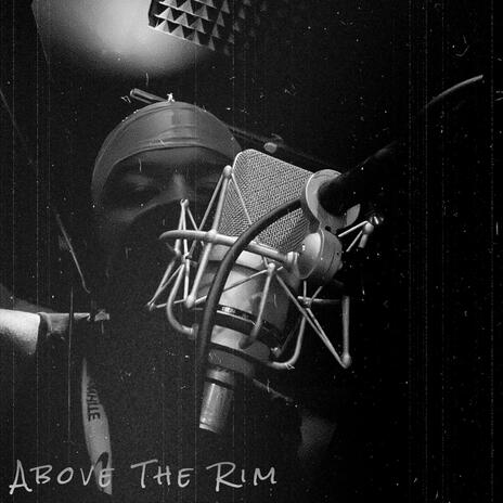 Above The Rim | Boomplay Music