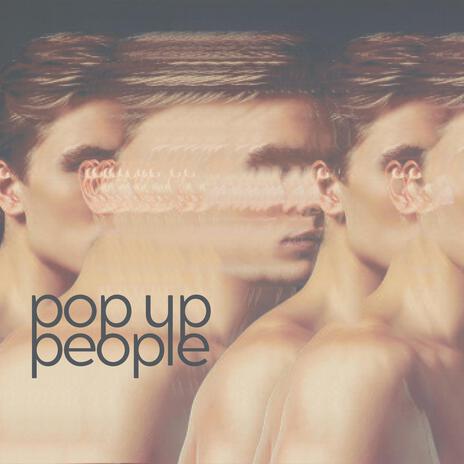 Pop Up People | Boomplay Music