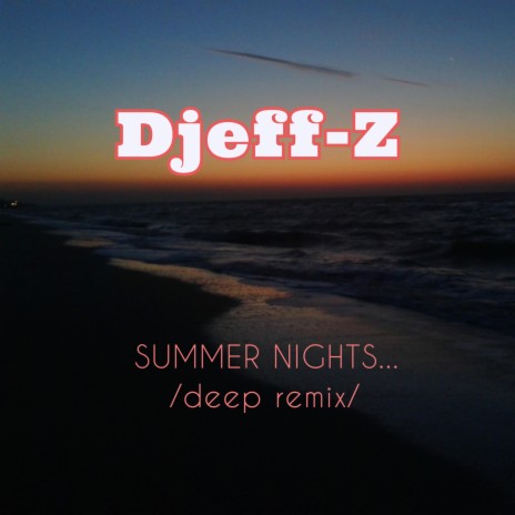 Summer Nights... (deep Remix) | Boomplay Music