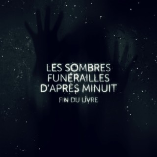 Les sombres funérailles d'après minuit