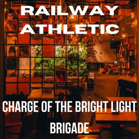 Charge of the Bright Light Brigade | Boomplay Music