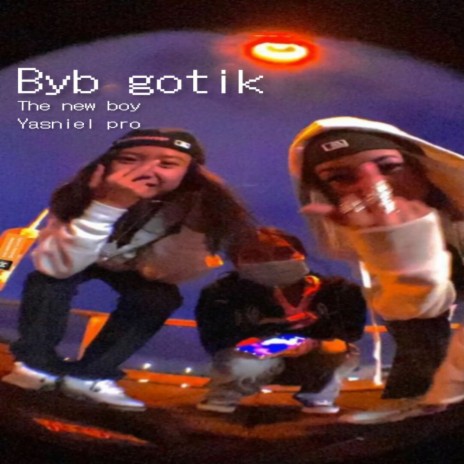 Bby Gotyk | Boomplay Music