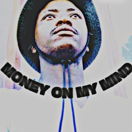Money on my mind ft. NVSTRO | Boomplay Music