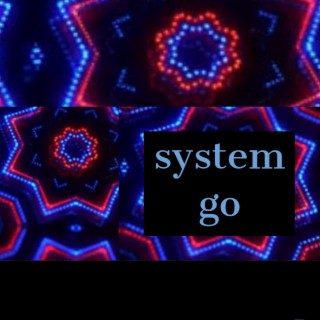 System Go