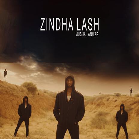 Zindha Lash ft. Mushal Anwar | Boomplay Music