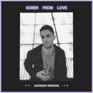 Sober from Love (Acoustic Version)