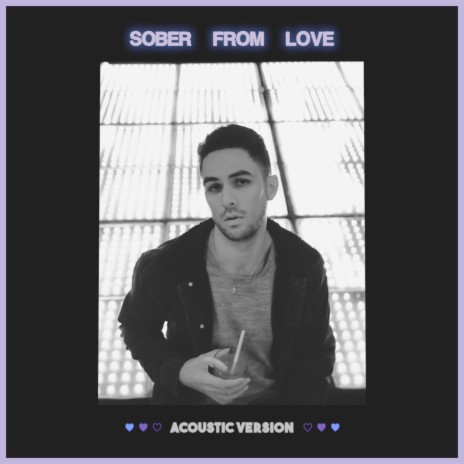 Sober from Love (Acoustic version) | Boomplay Music
