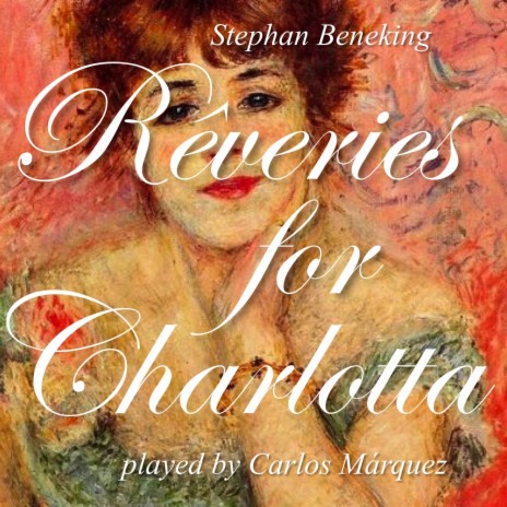 Reveries for Charlotta - No. 7 in B Minor | Boomplay Music