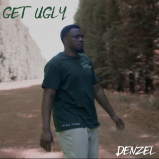 Get Ugly...