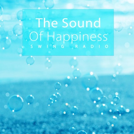 The Sound Of Happiness | Boomplay Music