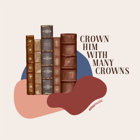 Crown Him With Many Crowns | Boomplay Music