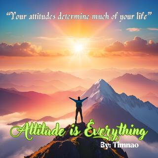 Attitude is Everything lyrics | Boomplay Music