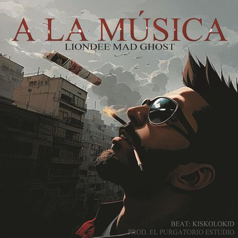 A la música ft. KISKOLOKID | Boomplay Music