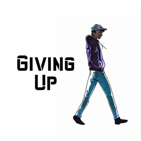 Giving Up | Boomplay Music