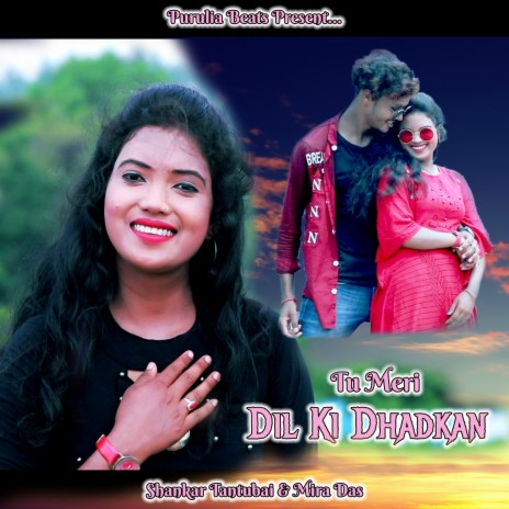 Tu Meri Dil Ki Dhadkan ft. Mira Das | Boomplay Music