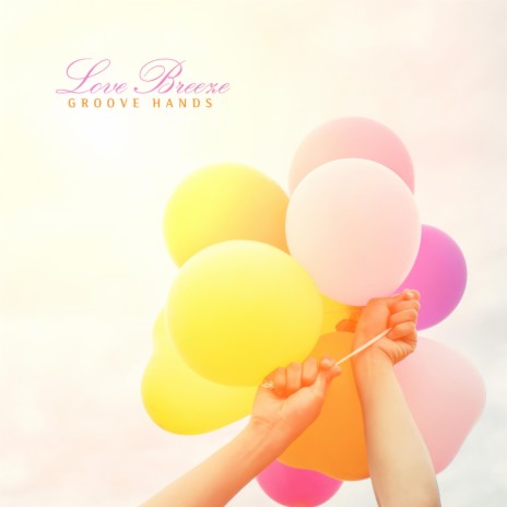 Love Breeze | Boomplay Music