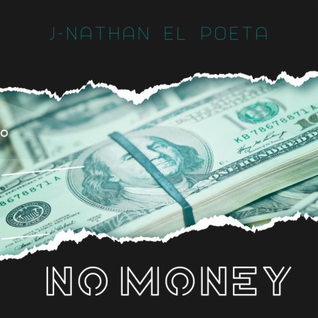 NO MONEY (feat. J-Nathanb el poeta) | Boomplay Music