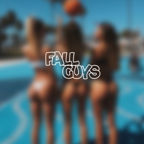 Fall Guys | Boomplay Music