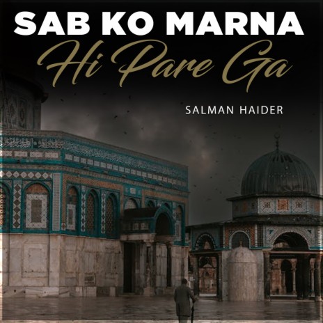 Sab Ko Marna Hi Pare Ga | Boomplay Music