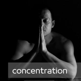 Concentration (Classic Meditation Music, Deep Concentration Music, Study Music)