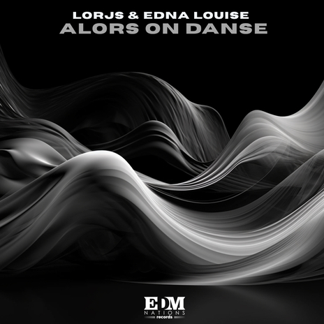 Alors On Danse. ft. Edna Louise | Boomplay Music