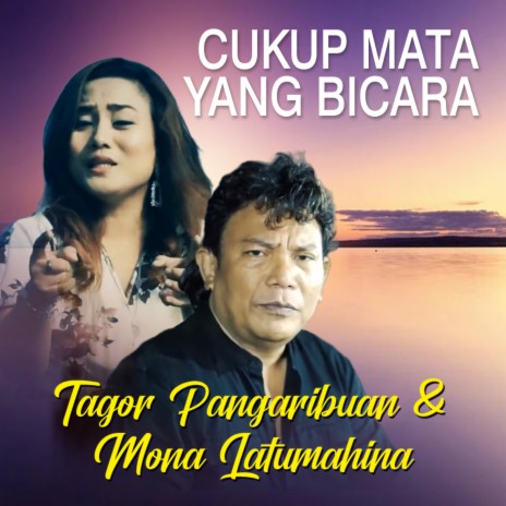 Cukup Mata Yang Bicara ft. Mona Latumahina | Boomplay Music