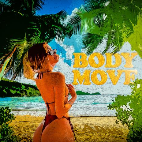 Body Move | Boomplay Music