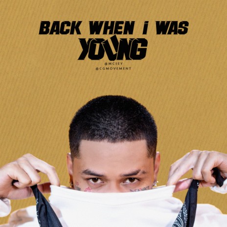 BACK WHEN I WAS YOUNG | Boomplay Music