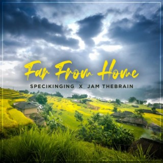 Far From Home ft. Specikinging lyrics | Boomplay Music