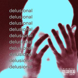 DELUSIONAL ft. Myky & Asis lyrics | Boomplay Music