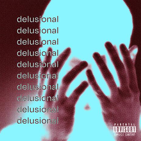 DELUSIONAL ft. Myky & Asis | Boomplay Music