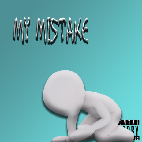 My Mistake | Boomplay Music