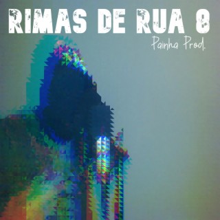 Rimas de Rua #8 ft. Painha Prod. lyrics | Boomplay Music