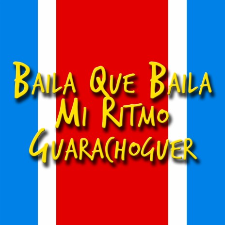 Baila Que Baila Mi Ritmo Guarachoguer ft. Juan Castaño & Manu Mix | Boomplay Music