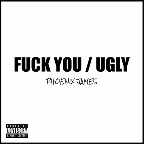 FUCK YOU / UGLY | Boomplay Music