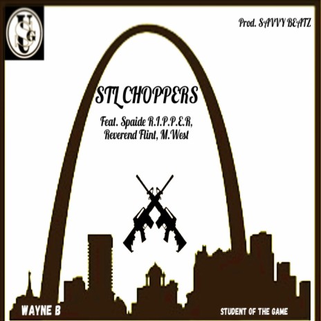 STL Choppers (feat. Spaide R.I.P.P.E.R., Reverend Flint & M.West) | Boomplay Music