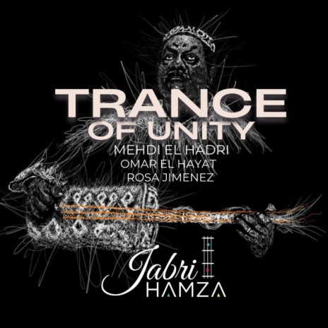 TRANCE OF UNITY ft. MEHDI EL HADRI, OMAR EL HAYAT & ROSA JIMENEZ