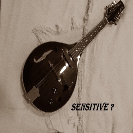 Sensitive ? | Boomplay Music