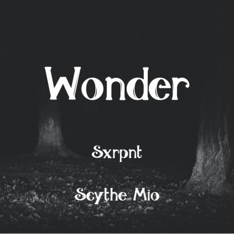 Wonder (feat. Scythe Mio) | Boomplay Music