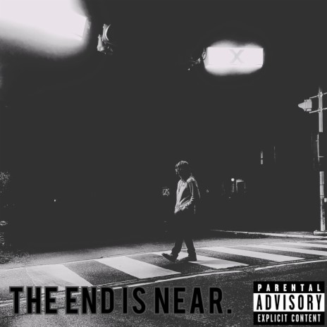 The End Is Near | Boomplay Music