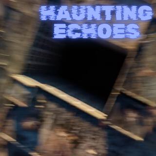 Haunting Echoes