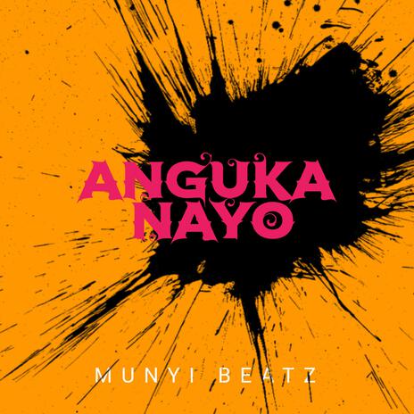 Anguka nayo | Boomplay Music