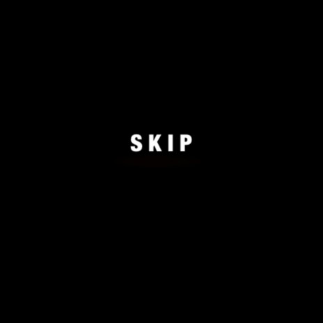 S K I P | Boomplay Music