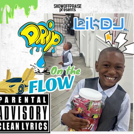 Lil Dj Drip on the Flow WOW | Boomplay Music