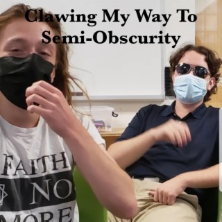 Clawing My Way To Semi-Obscurity